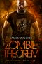 [Zombie Theorem 04] • Zombie Theorem · Dark Times Book Five